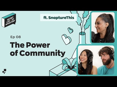 From Startup to Success: The Power of Community (ft. SnaptureThis) | Secret Life of Inventory