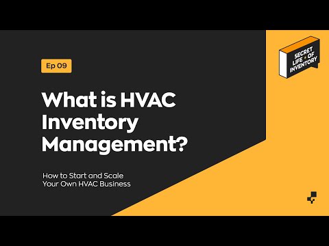 What is HVAC Inventory Management? | Secret Life of Inventory